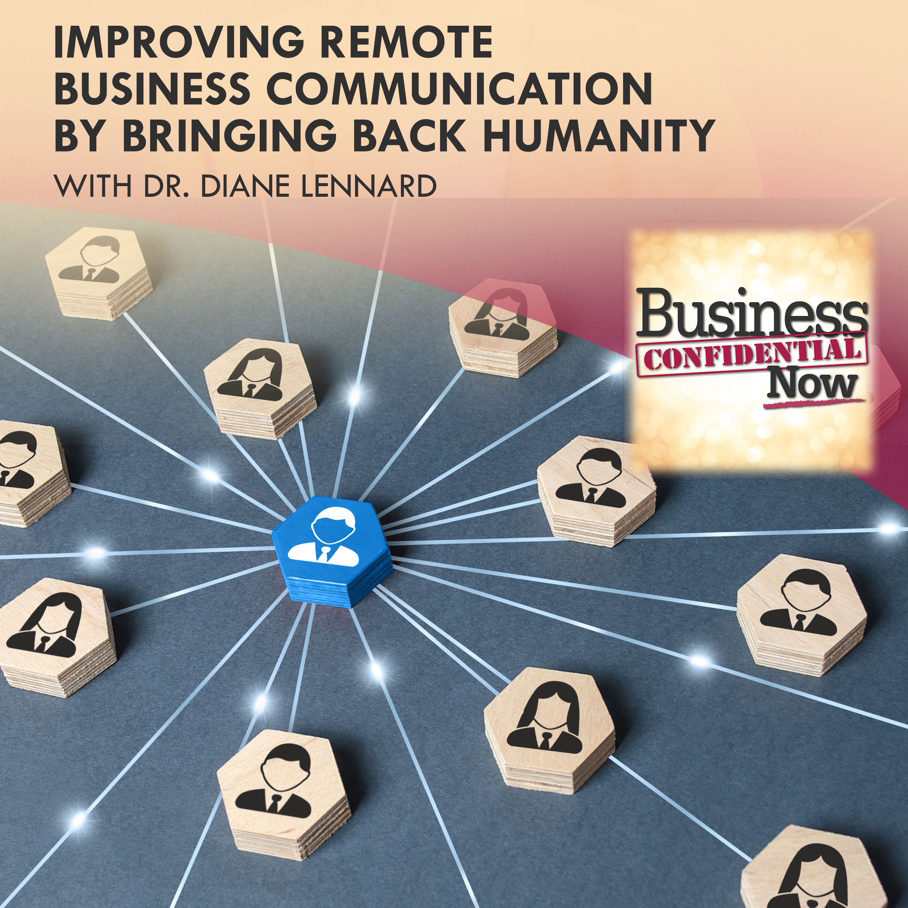 Improving Remote Business Communication By Bringing Back Humanity With Dr. Diane Lennard episode artwork