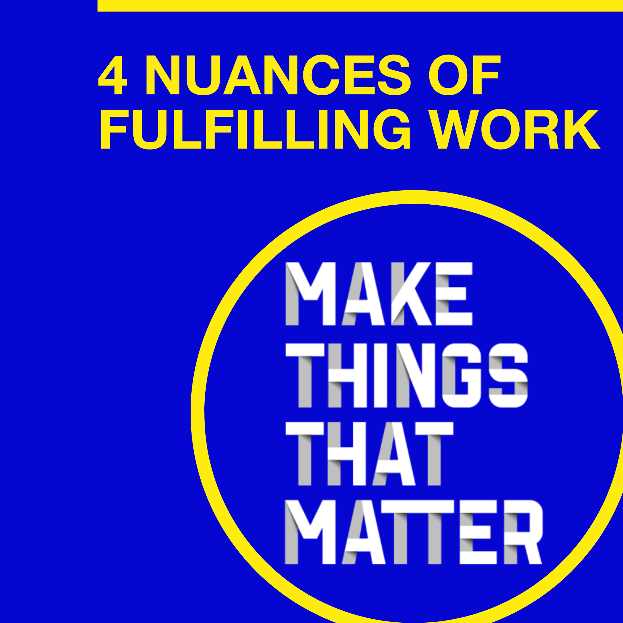 #48 ARM redux: 4 nuances of fulfilling work