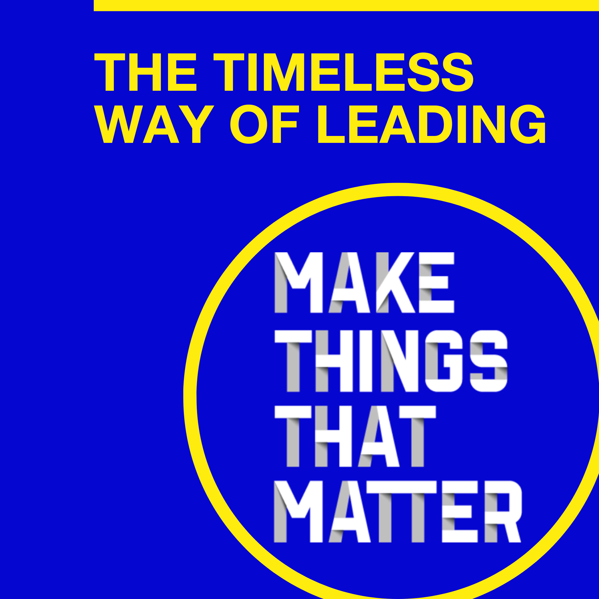 #45: The Timeless Way of Leading