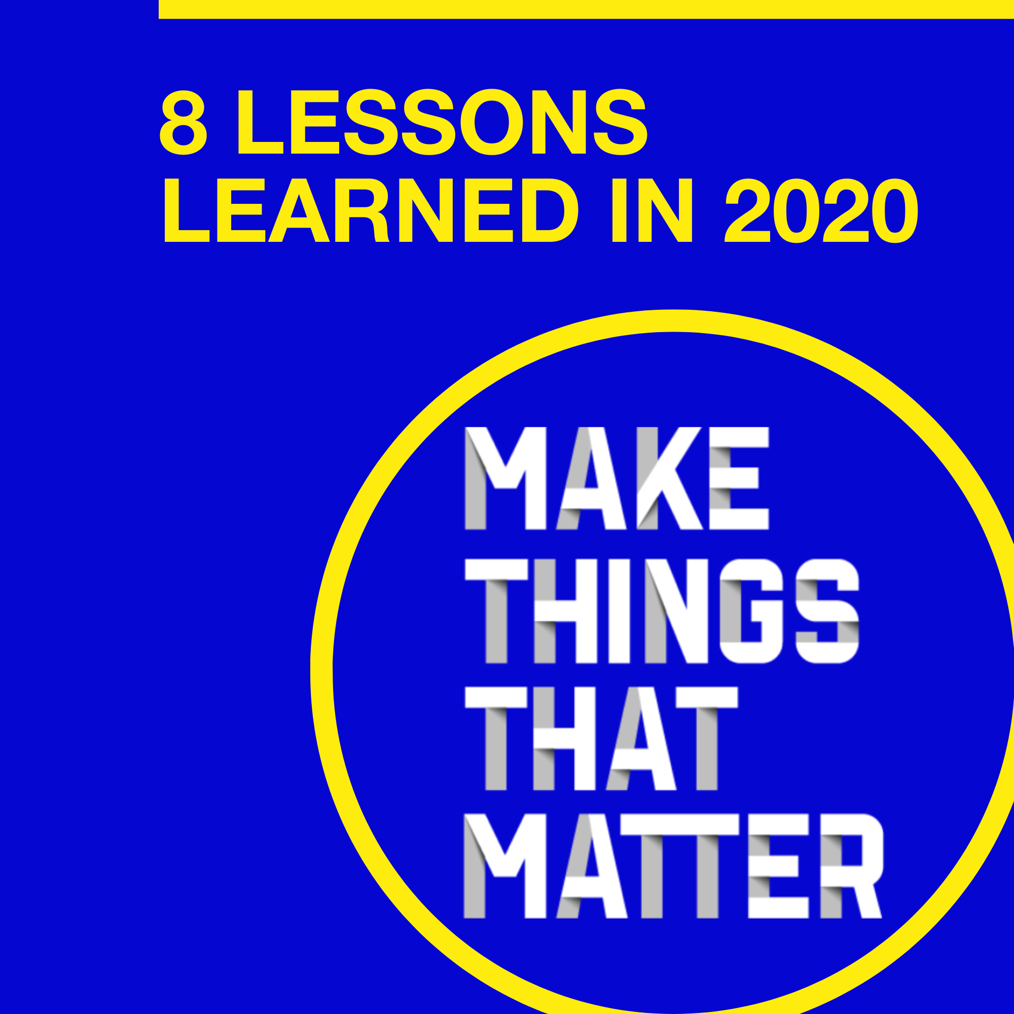 #33: 8 Lessons Learned in 2020