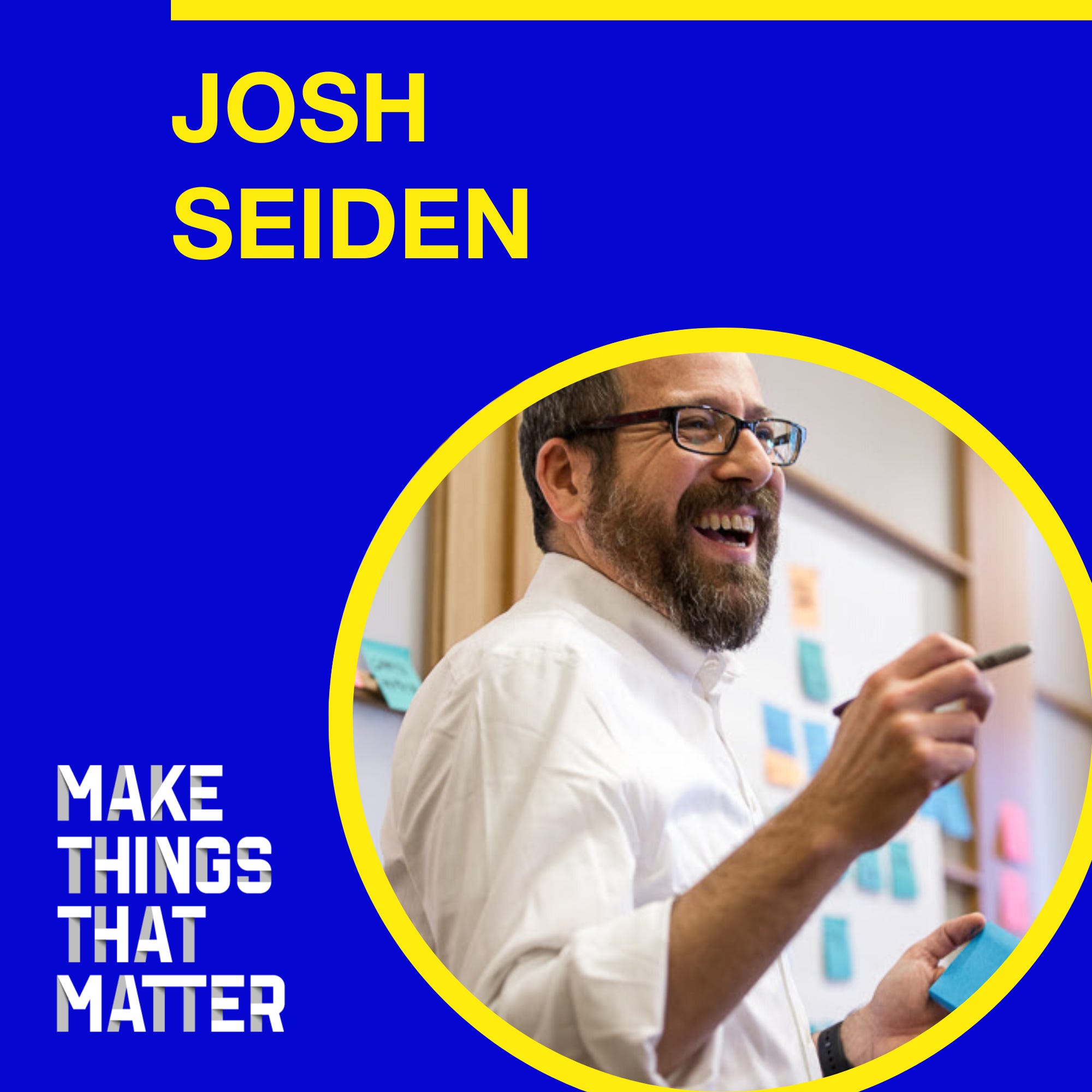 #18 Josh Seiden: How to create clarity with outcomes thinking