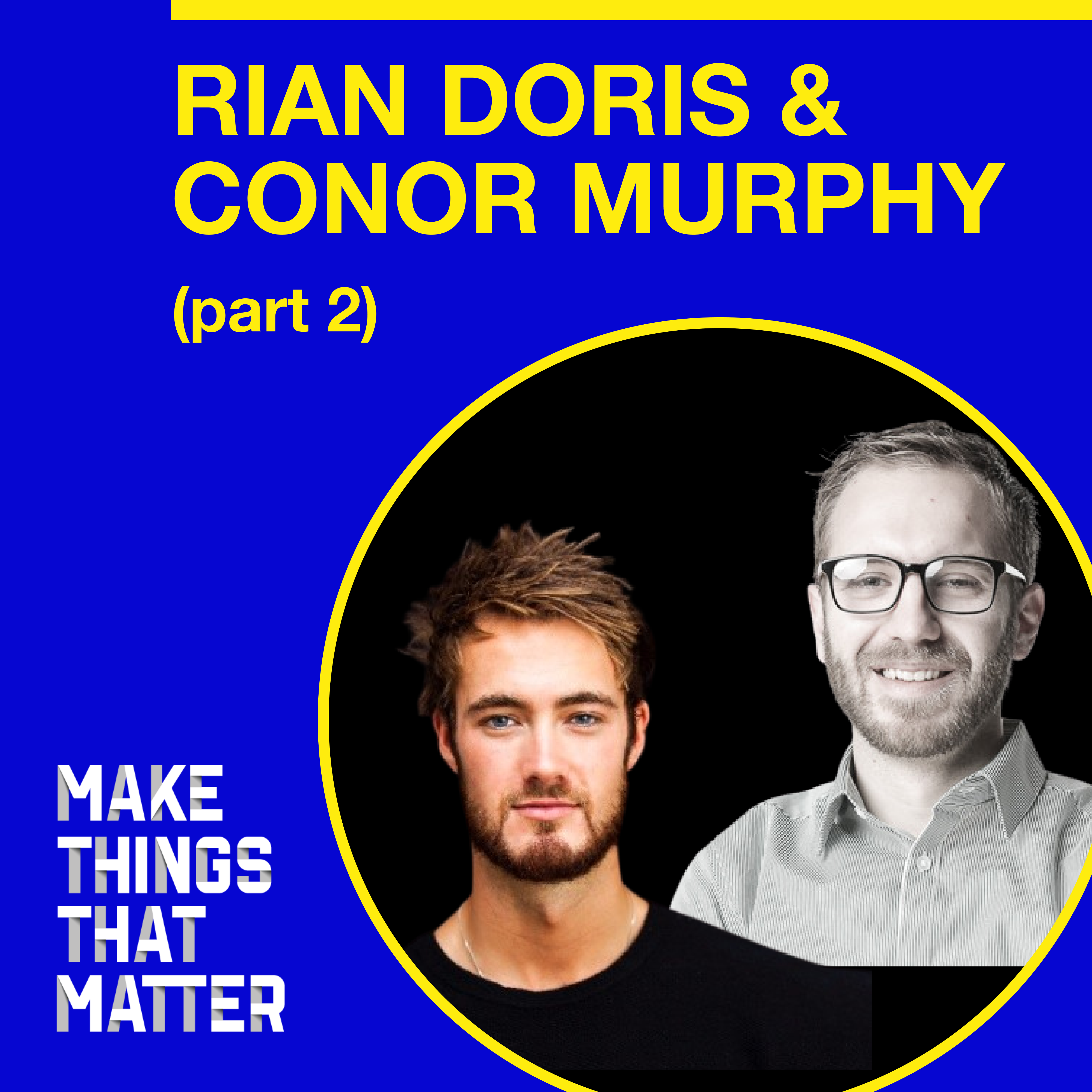 #12 Rian Doris & Conor Murphy: Flow — Cultivating the optimal experience of life (part 2)