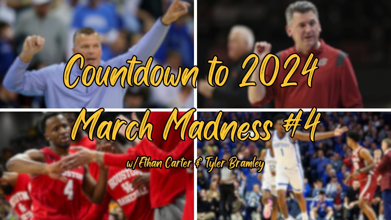 The Countdown to 2024 March Madness #4