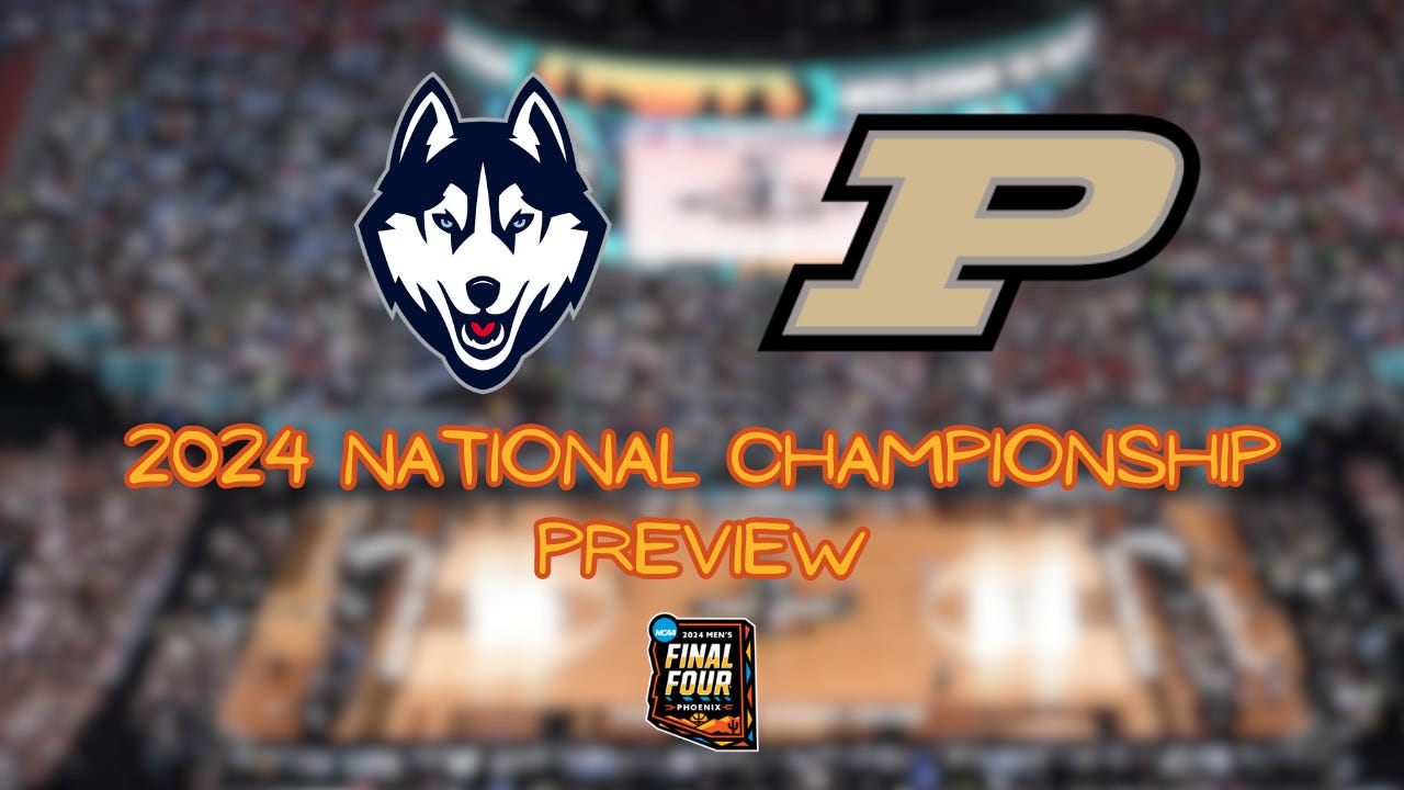 2024 National Championship Preview: UConn vs. Purdue