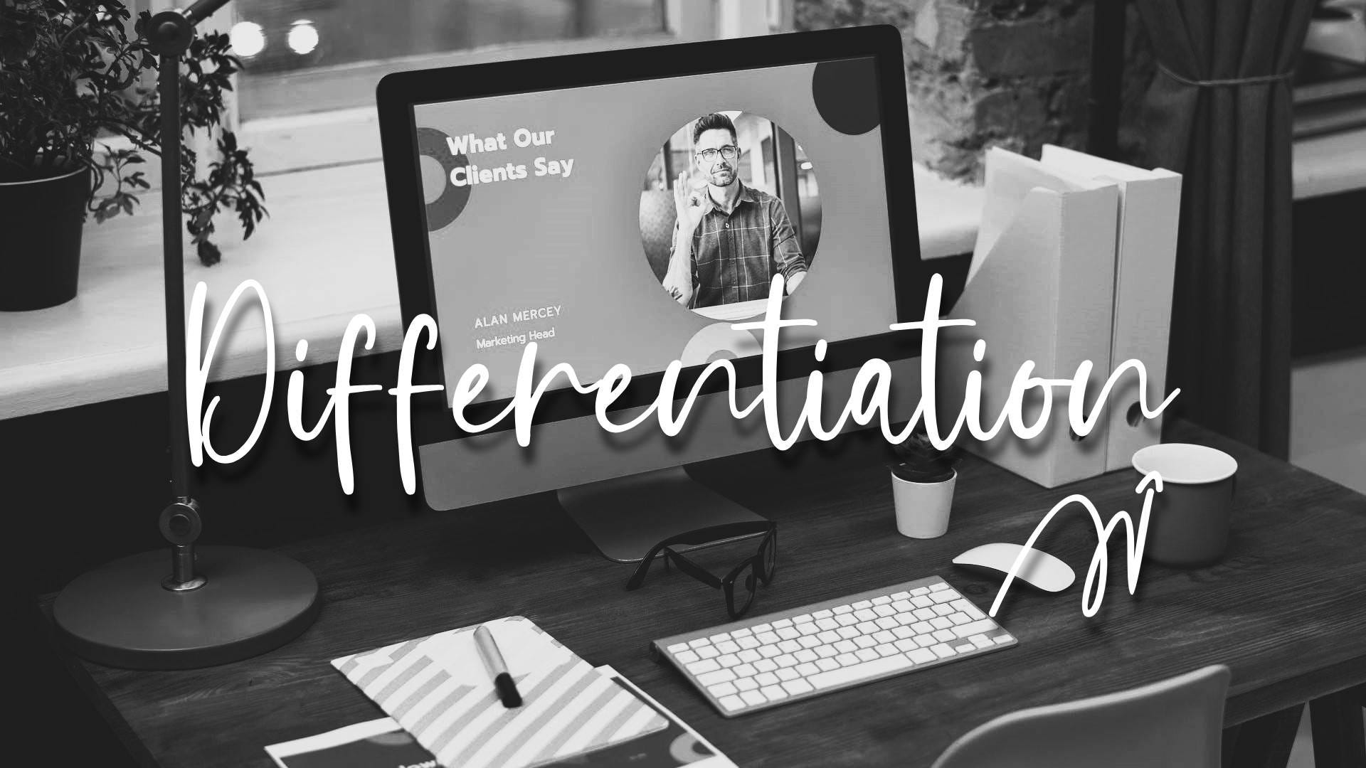 Differentiation in Business and Why it Matters