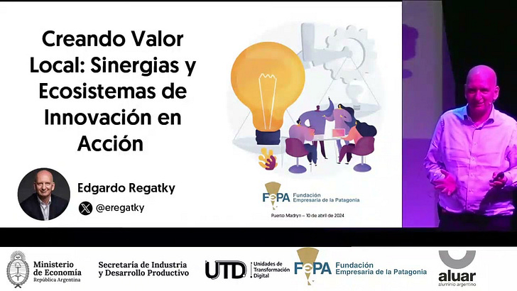 📣 Creando Valor Local: Sinergias y Ecosistemas de Innovación en Acción 🚀 FEPA Chubut 2024 💪