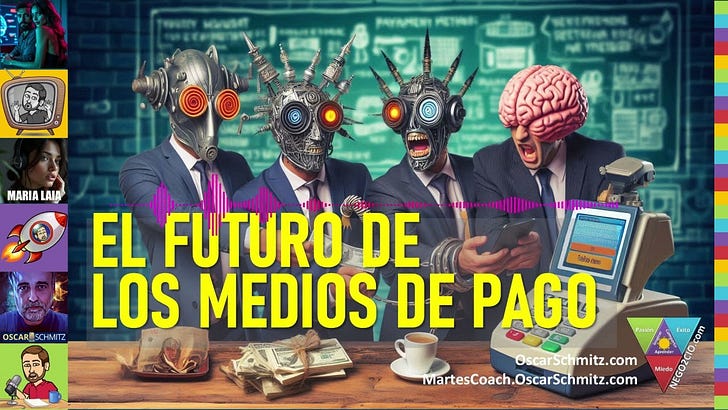 🎧 El futuro de los medios de pago digital