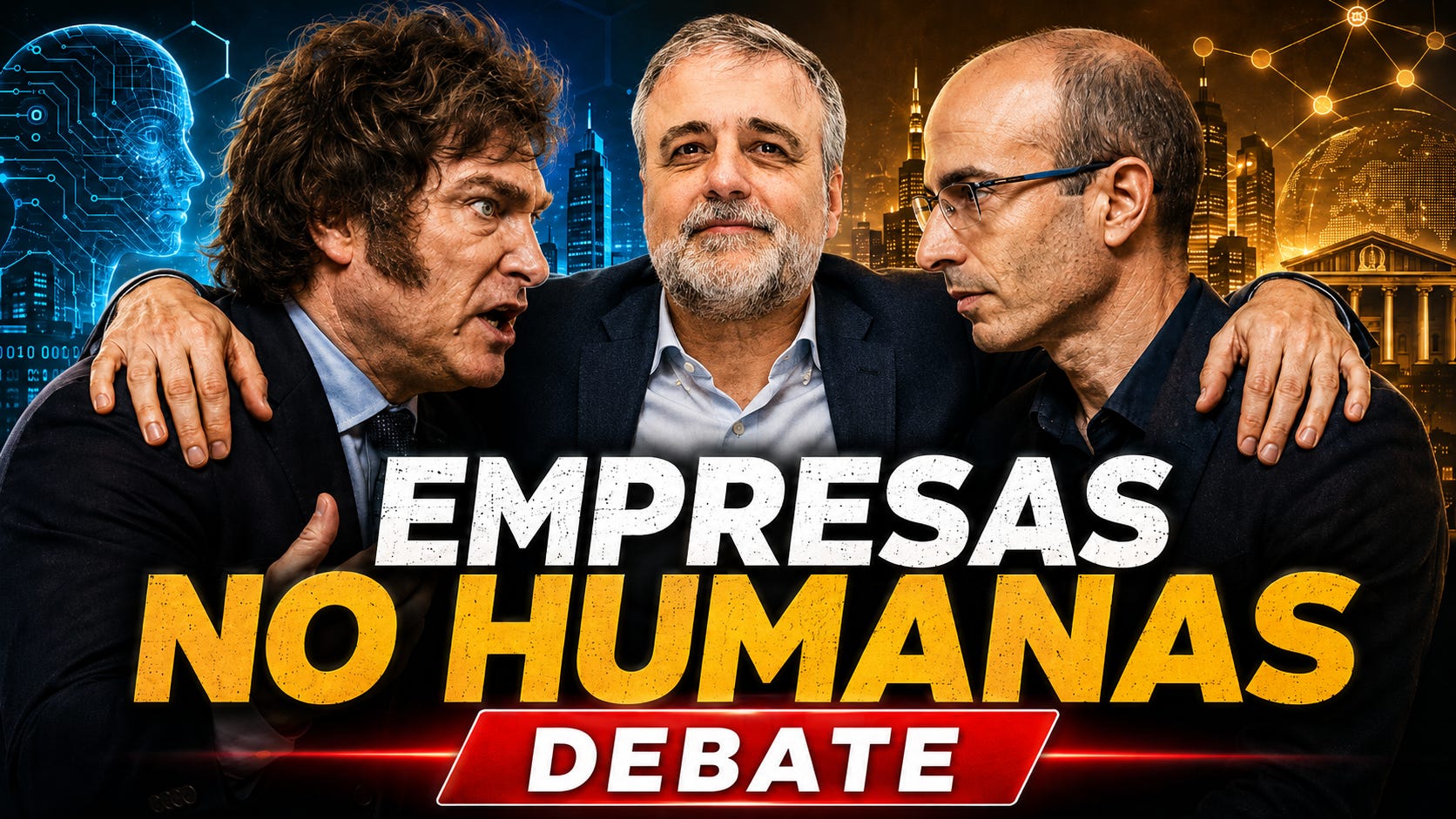 🎧 Empresas no humanas (Milei vs Harari)