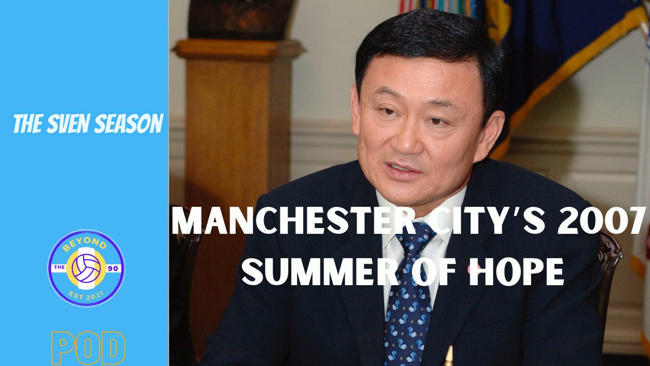 The Sven Season EP 2: The 2007 Summer of hope at Manchester City  episode artwork