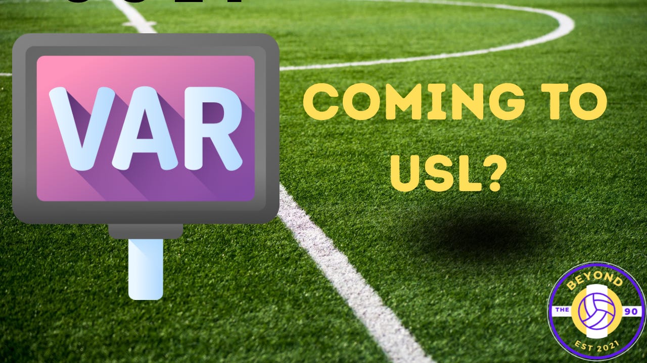 Could VAR be coming to USL? Could VAR be coming to USL?