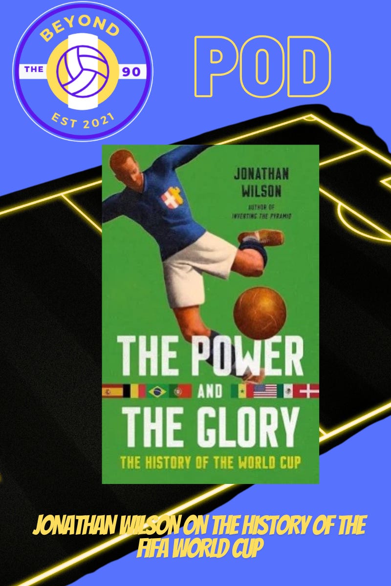 Jonathan Wilson on his new World Cup book