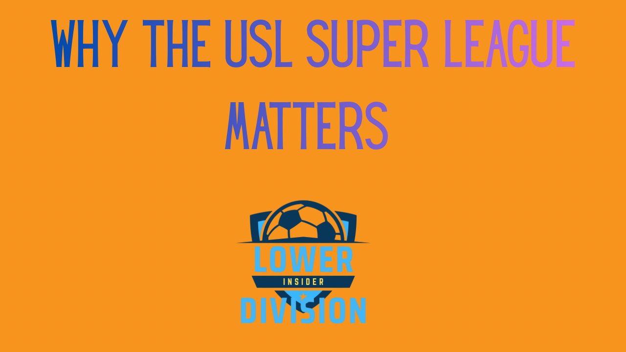Why the Gainbridge USL Super League is so important  episode artwork