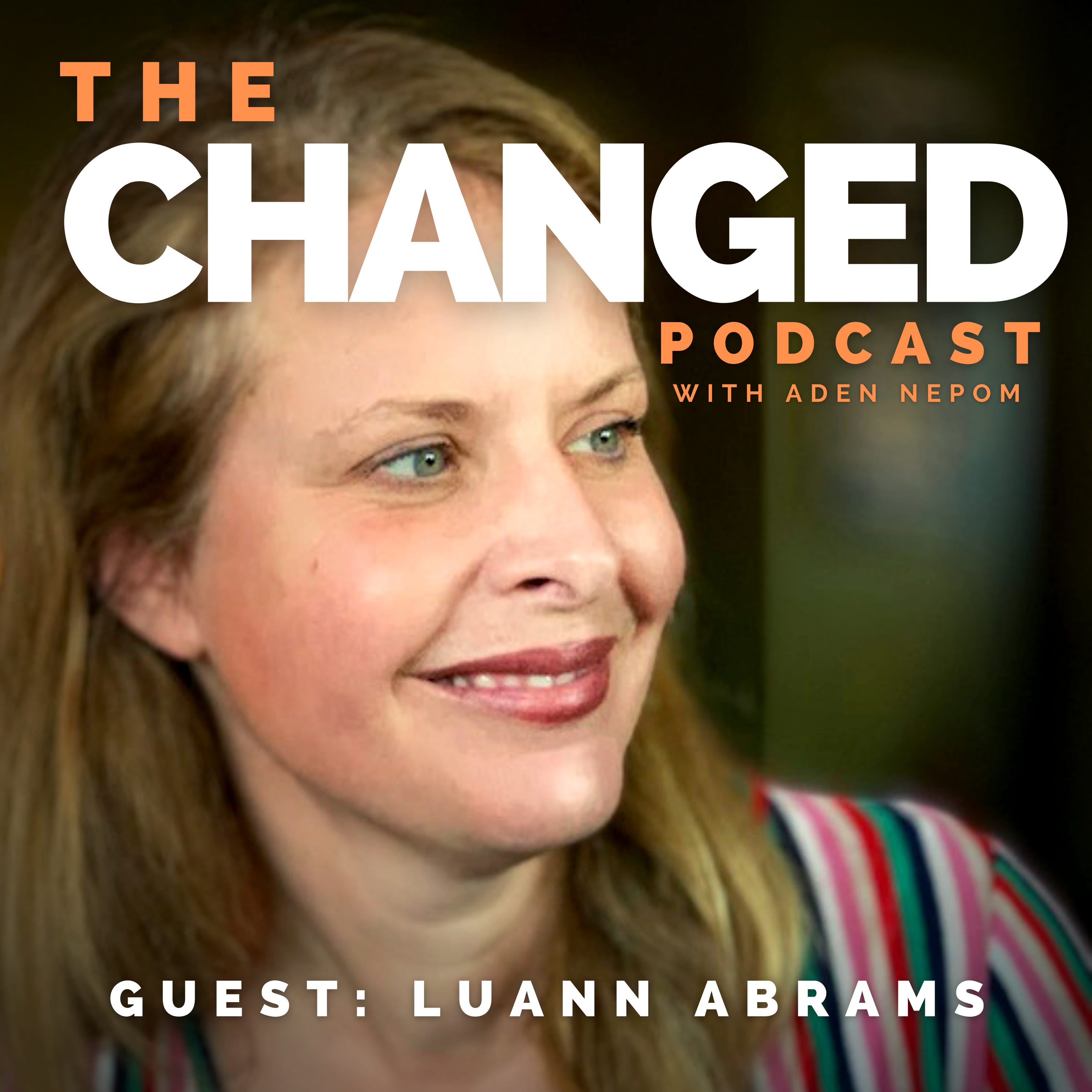 The Changed Podcast with Aden Nepom