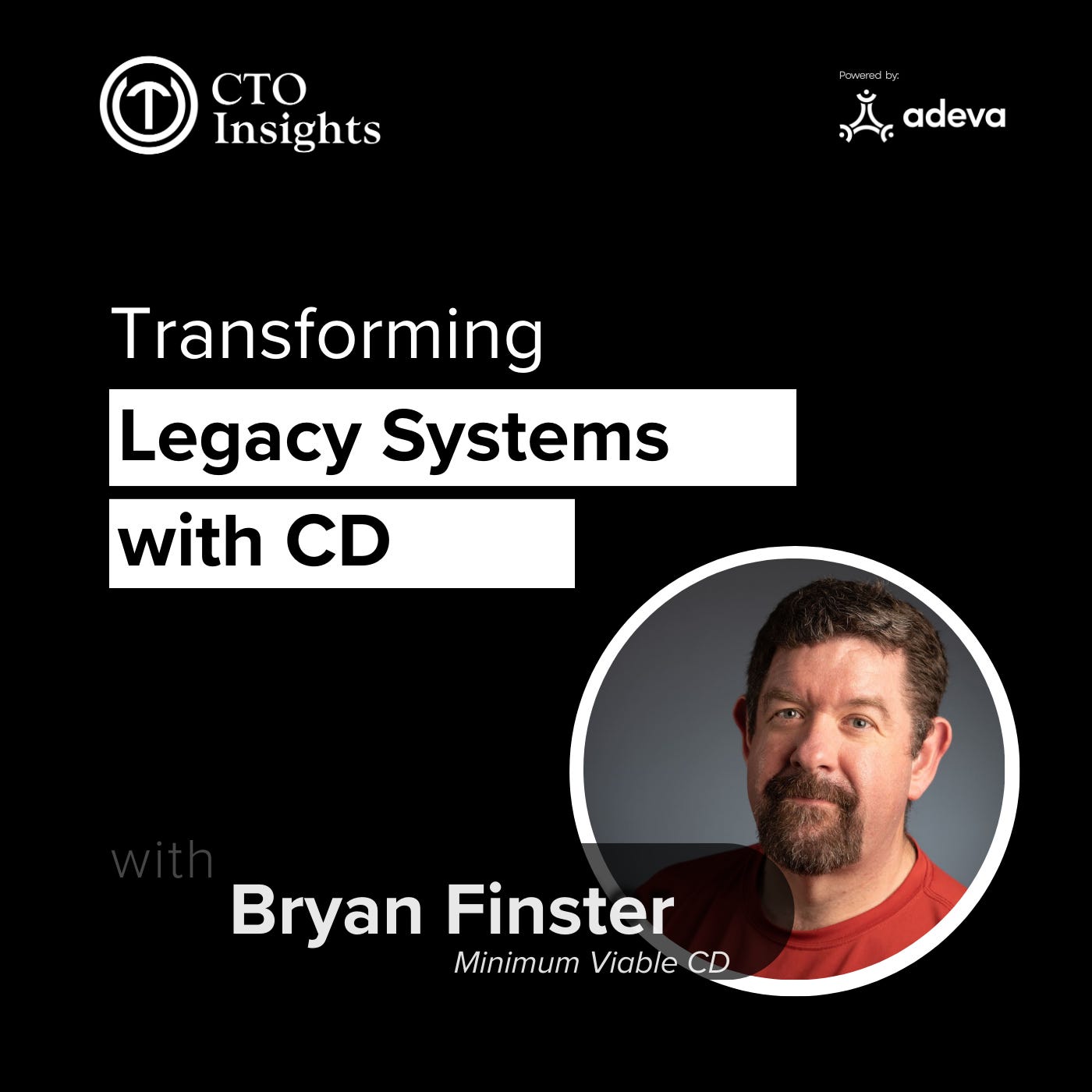 Unpacking Continuous Delivery: Bryan Finster on Transforming Legacy Systems