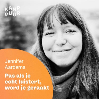 009 - Pas als je echt luistert, word je geraakt — met Jennifer Aardema