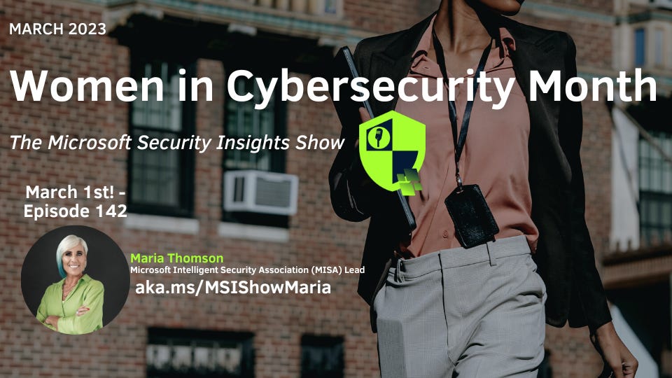 Microsoft Security Insights Show Episode 142 - Maria Thomson, MISA Lead