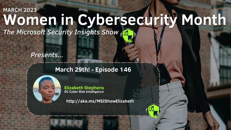 Microsoft Security Insights Show Episode 146 - Elizabeth Stephens