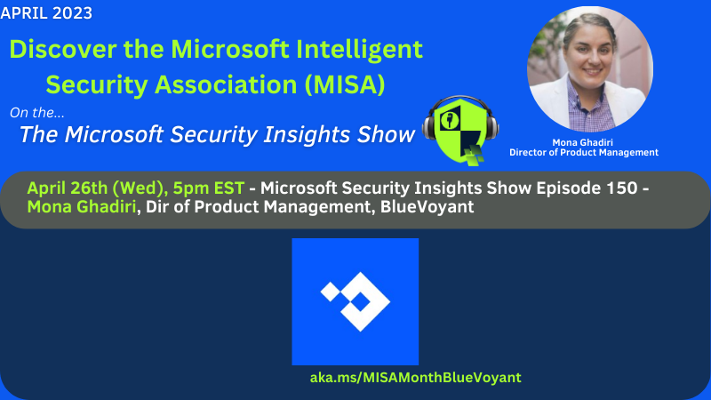 Microsoft Security Insights Show Episode 150 - Mona Ghadiri, BlueVoyant