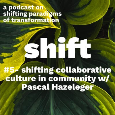 #5 [english] - Shifting Collaborative Culture in Community with Pascal Hazeleger