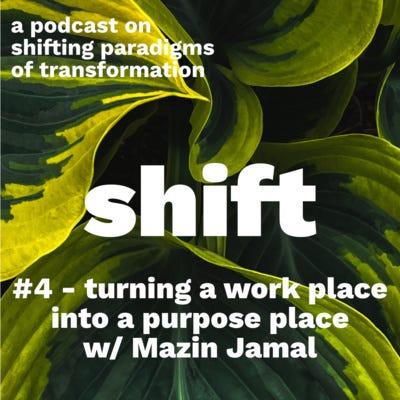 #4 [english] - Turning a Work-Place into a Purpose-Place with Mazin Jamal