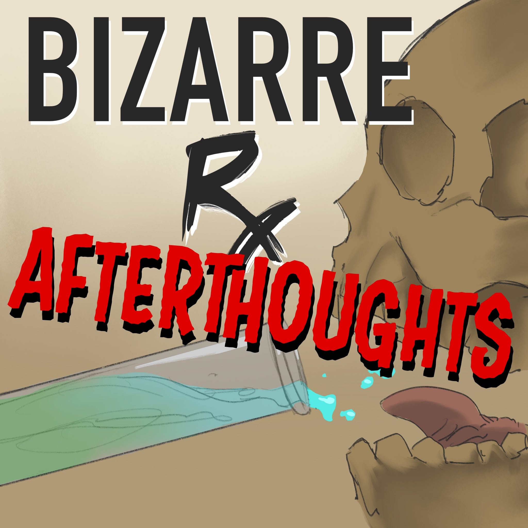 Afterthoughts - Bizarre Rx Post Show (EP01) episode artwork
