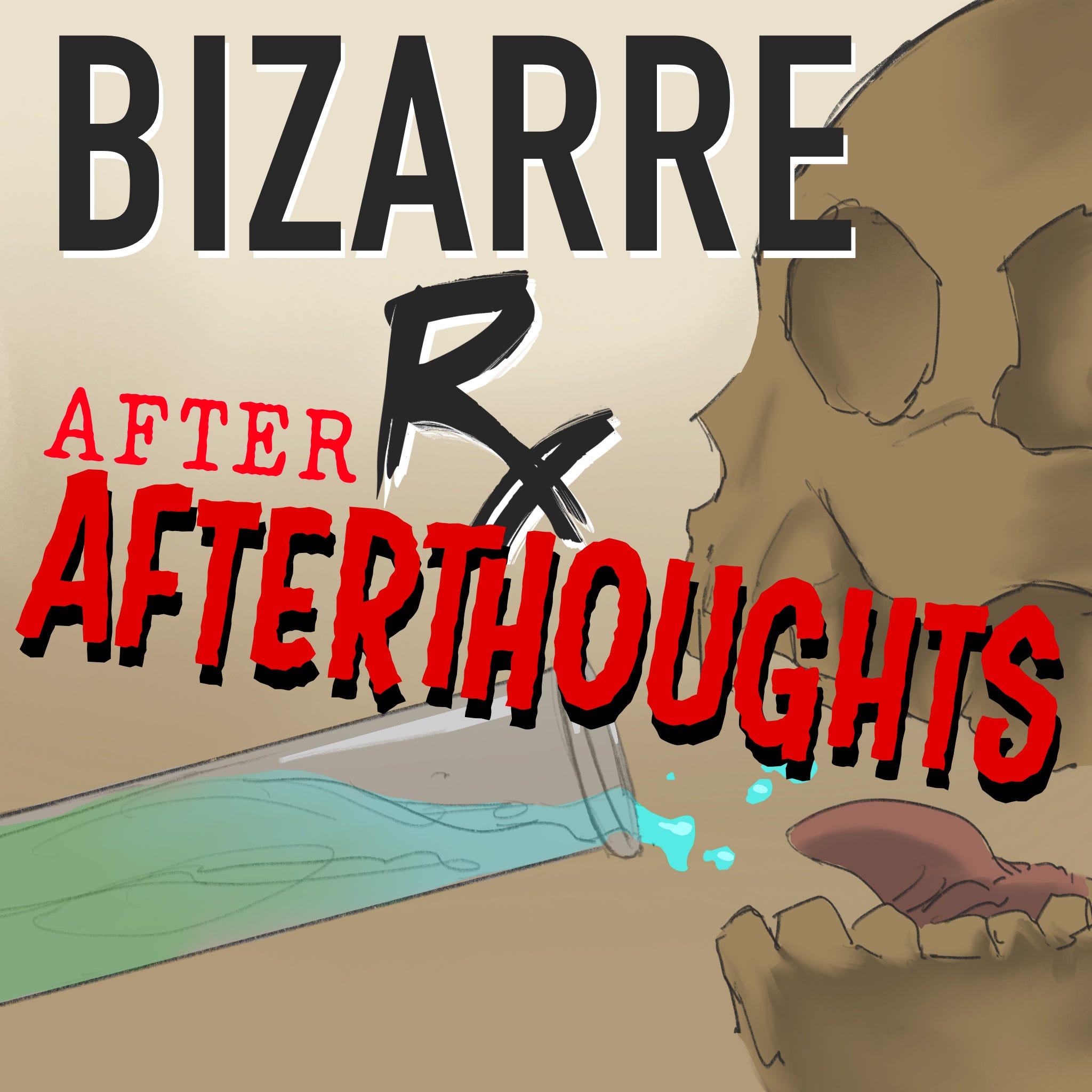 After Afterthoughts - Bizarre Rx (EP02) episode artwork