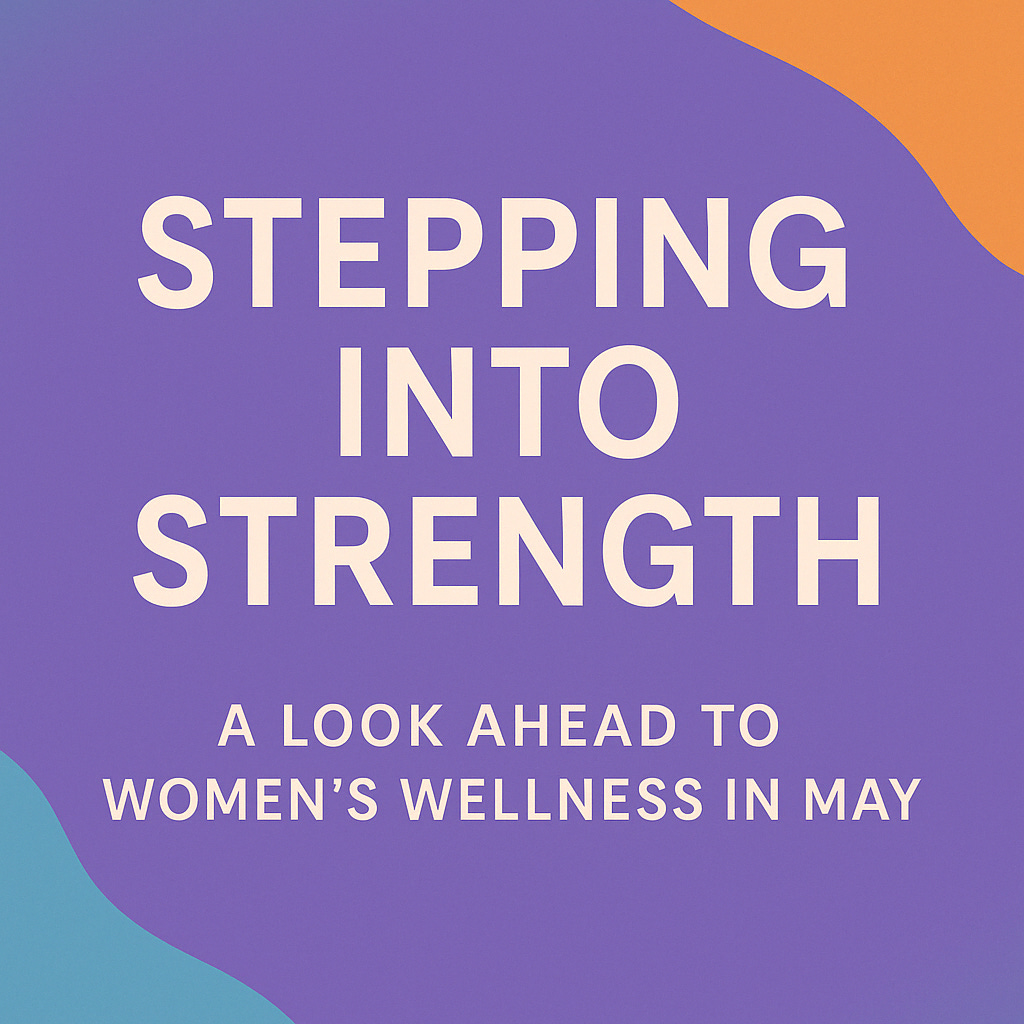 Episode 6: Stepping Into Strength: A Look Ahead to Women’s Wellness in May episode artwork