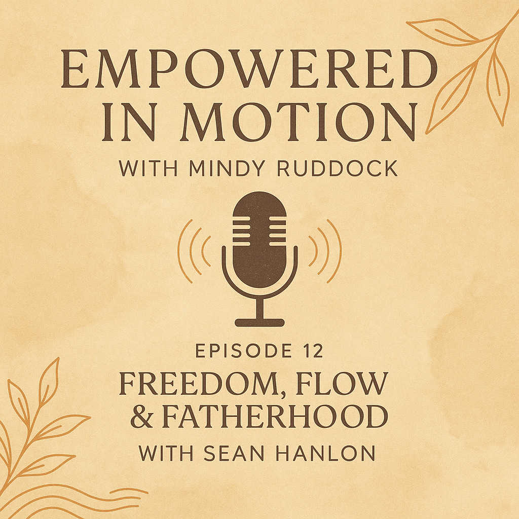 Episode 13 Freedom, Flow & Fatherhood (with Sean Hanlon) episode artwork