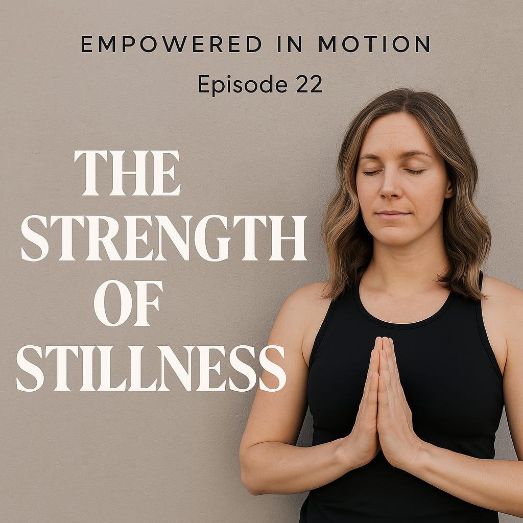 Episode 22- The Strength of Stillness episode artwork