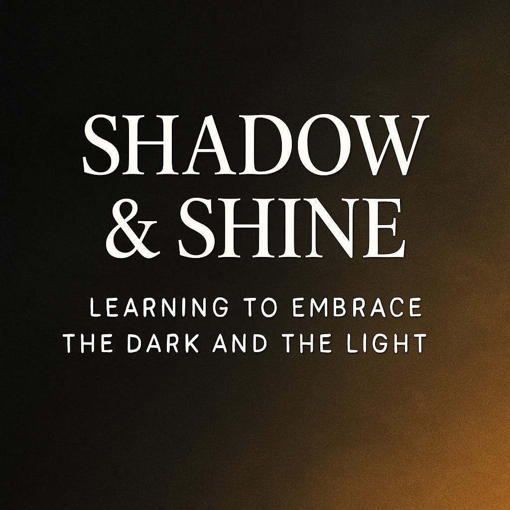 Episode 28: Shadow & Shine: Learning to Embrace the Dark and the Light episode artwork