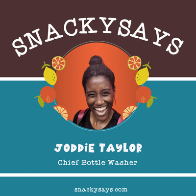 SnackySays featuring Joddie Taylor