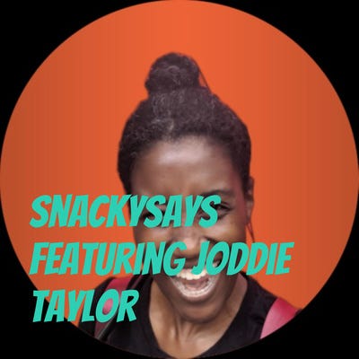 SnackySays featuring Joddie Taylor