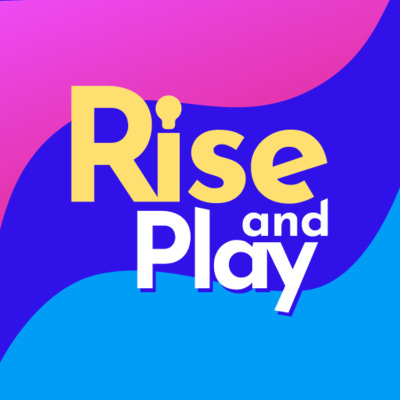 Rise and Play Podcast