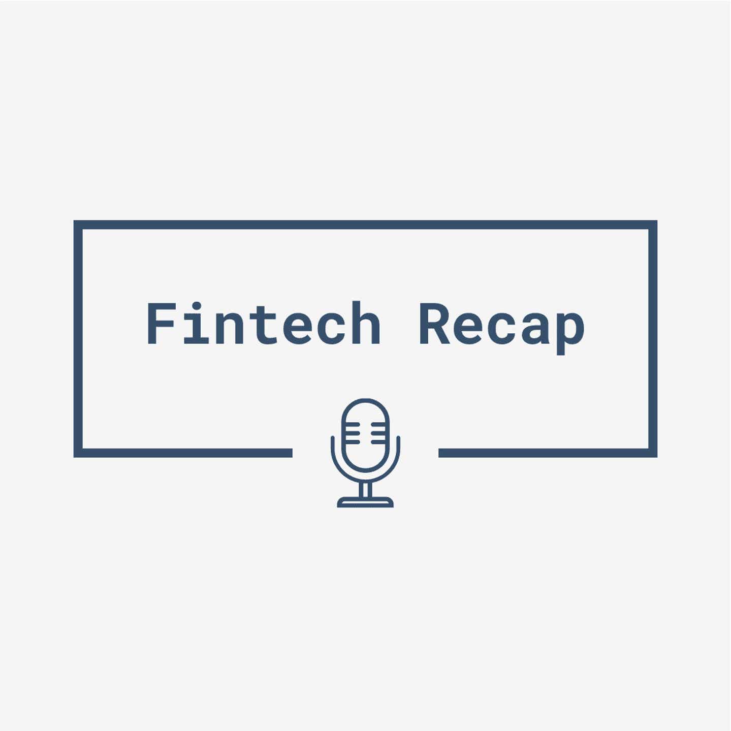 Fintech Recap