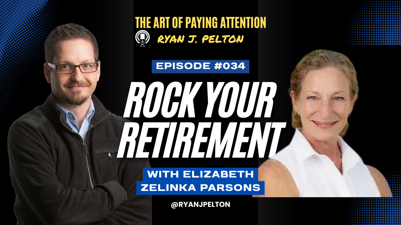 Rock Your Retirement with Elizabeth Zelinka Parsons Rock Your Retirement with Elizabeth Zelinka Parsons