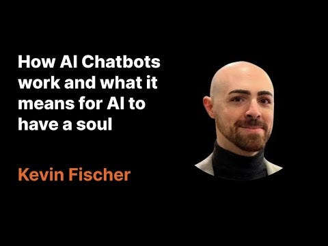 How AI Chatbots work and what it means for AI to have a soul with Kevin Fischer