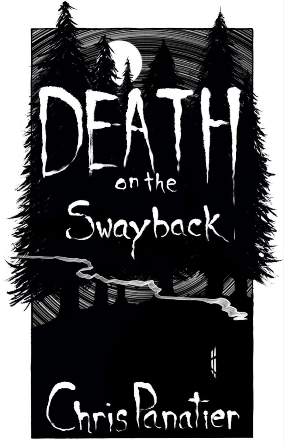 Chris Panatier - DEATH ON THE SWAYBACK Chris Panatier - DEATH ON THE SWAYBACK