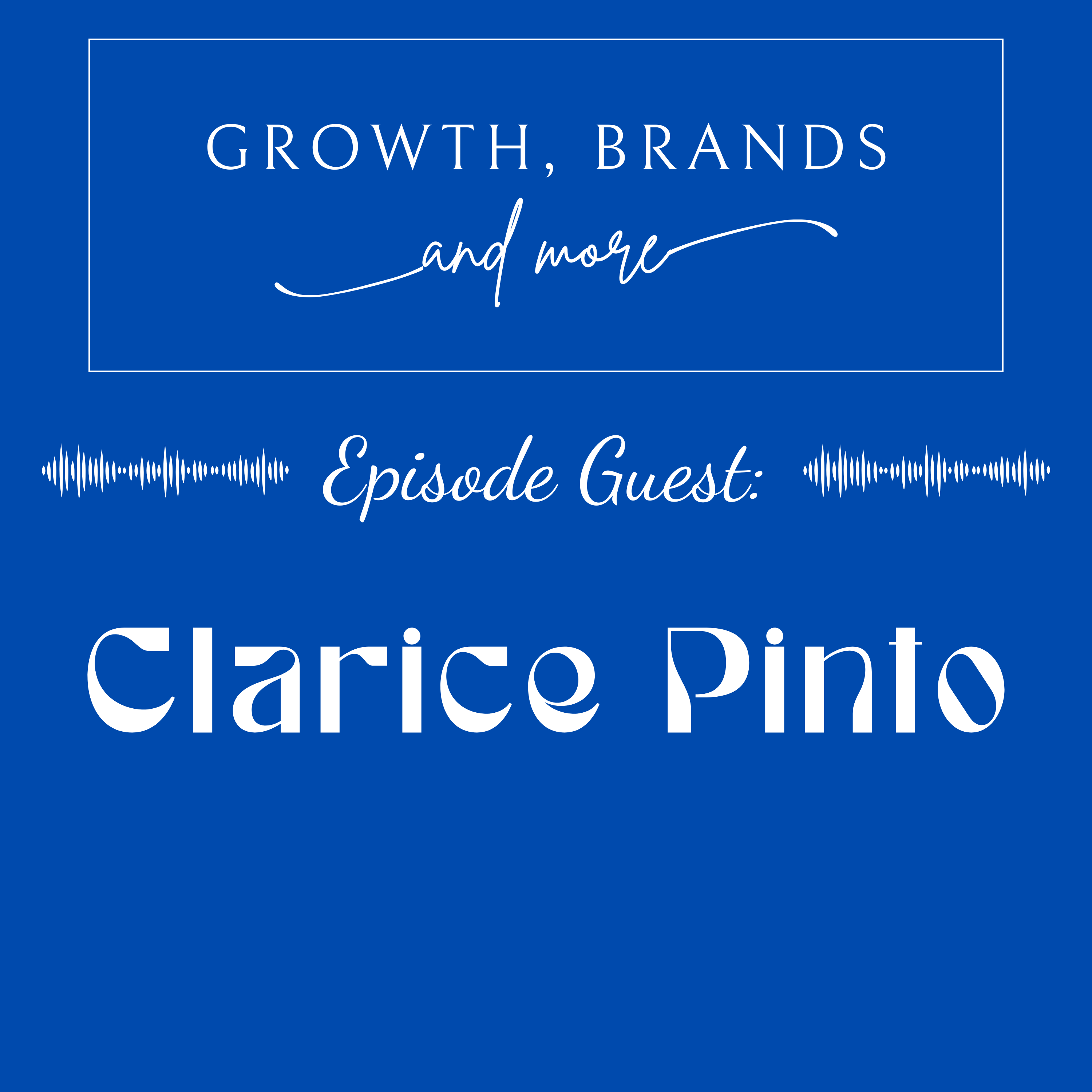 From Brand Strategy to Execution | Clarice Pinto - Part I episode artwork