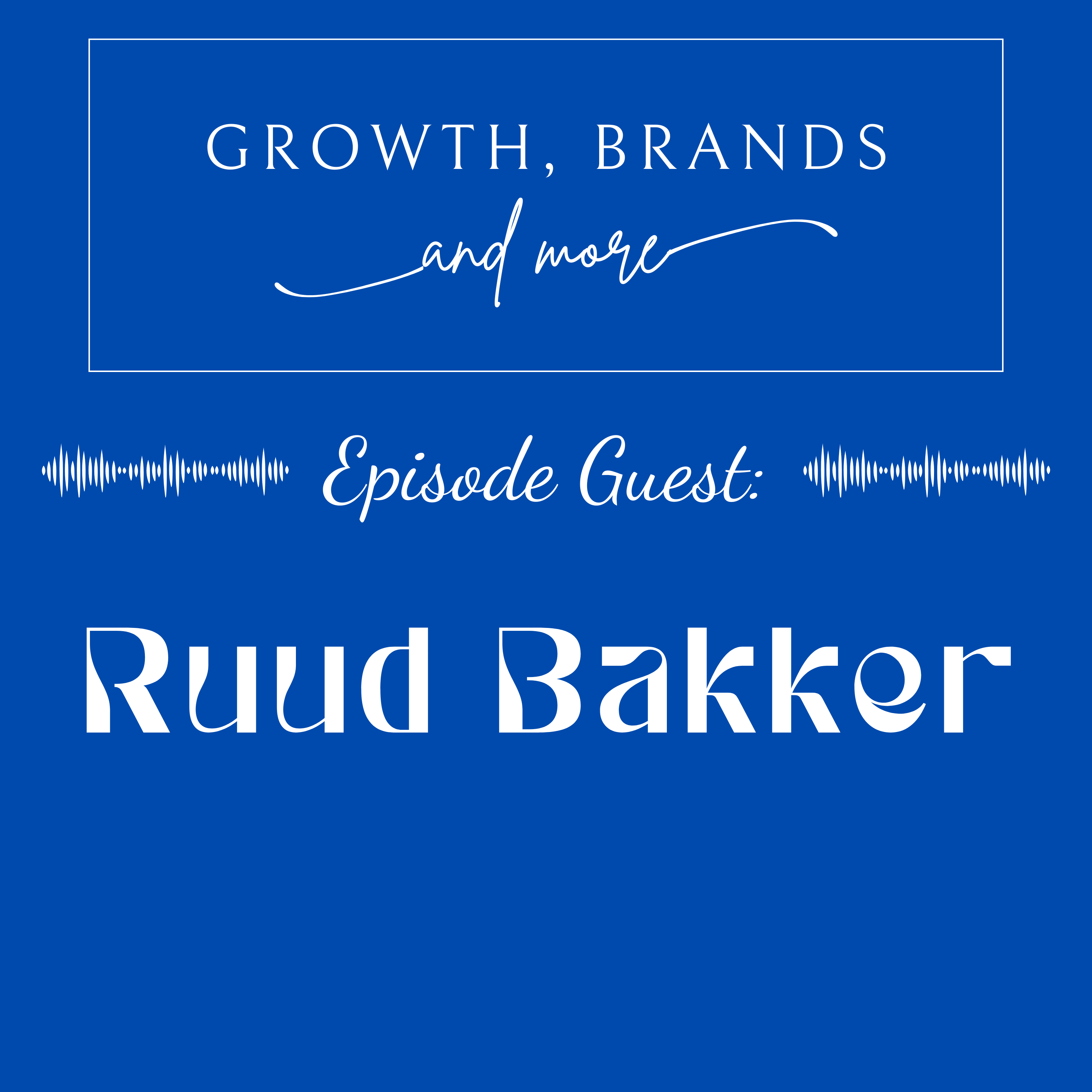 Decoding the Secret of Brand Innovation | Ruud Bakker - Part I episode artwork