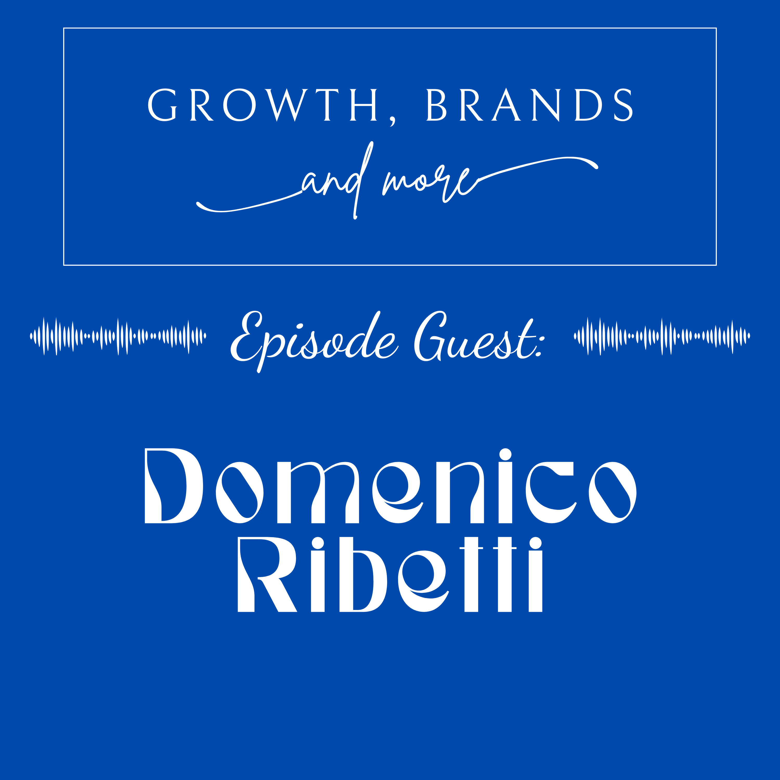 From Categories and Products to Brands | Domenico Ribetti - Part II episode artwork