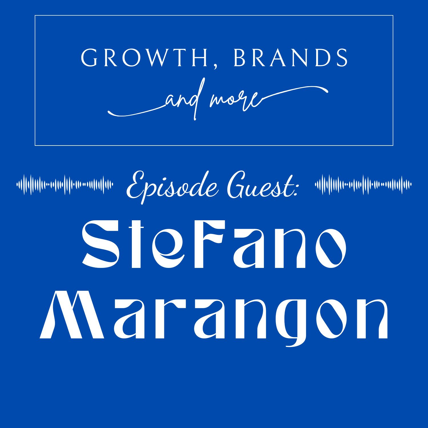 Growth, Brands and More