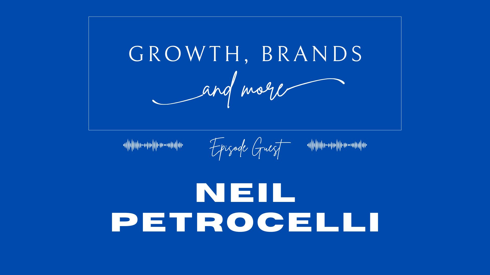 Growth, Brands and More