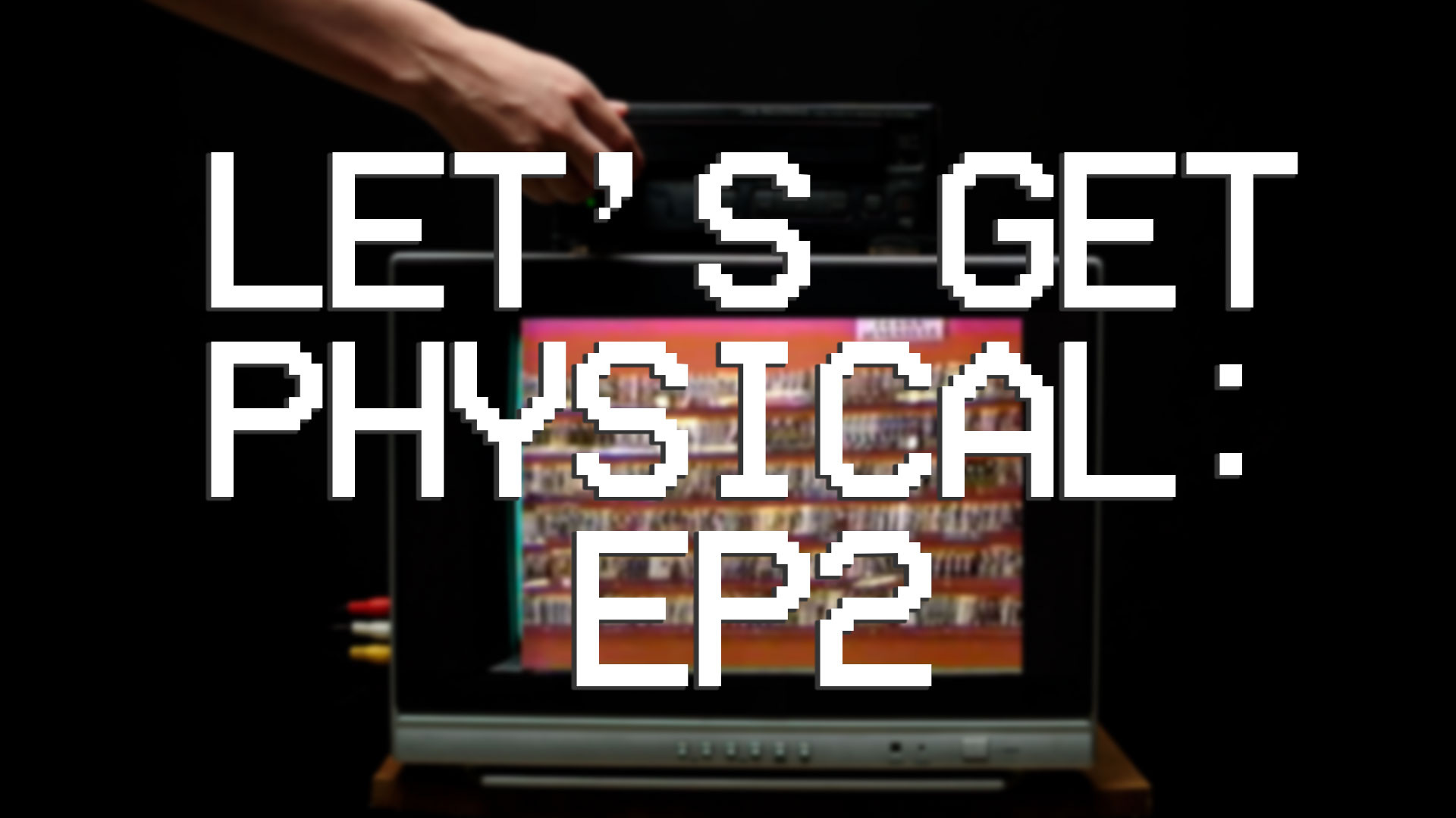 ECV Podcast: Let's Get Physical Ep 2