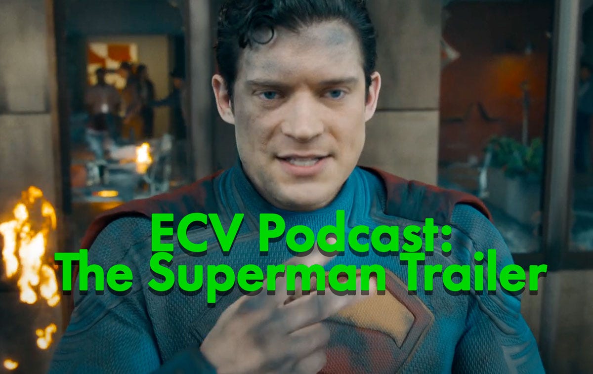 ECV Podcast - The Superman Trailer
