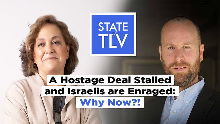 S3 E33. A Hostage Deal Stalled and Israelis are Enraged: Why Now?!?!?