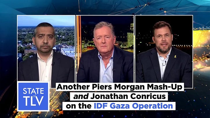 S3 E43. Another Piers Morgan Mash-Up and the IDF Gaza Operation