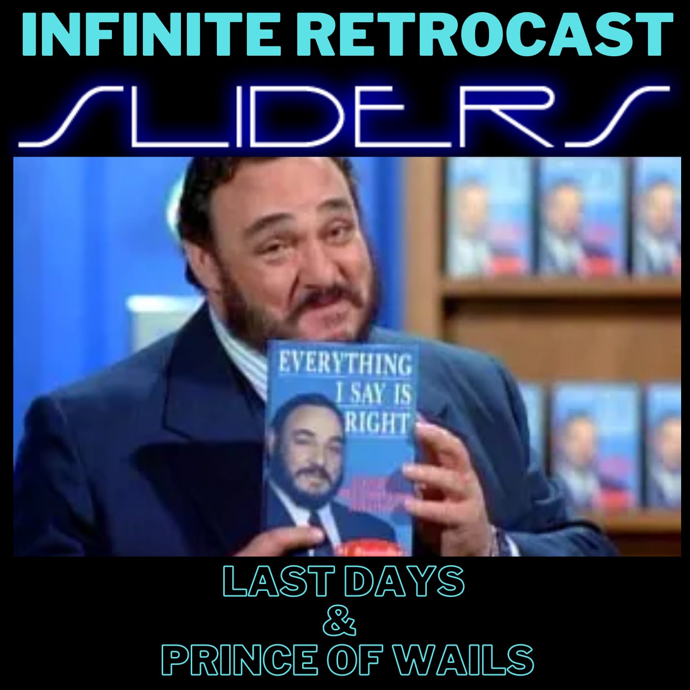 219: Sliders--Last Days and Prince of Wails