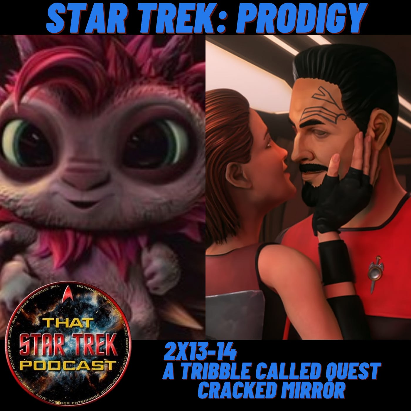 Star Trek Prodigy 2x13-14: A Tribble Called Quest -and- Cracked Mirror