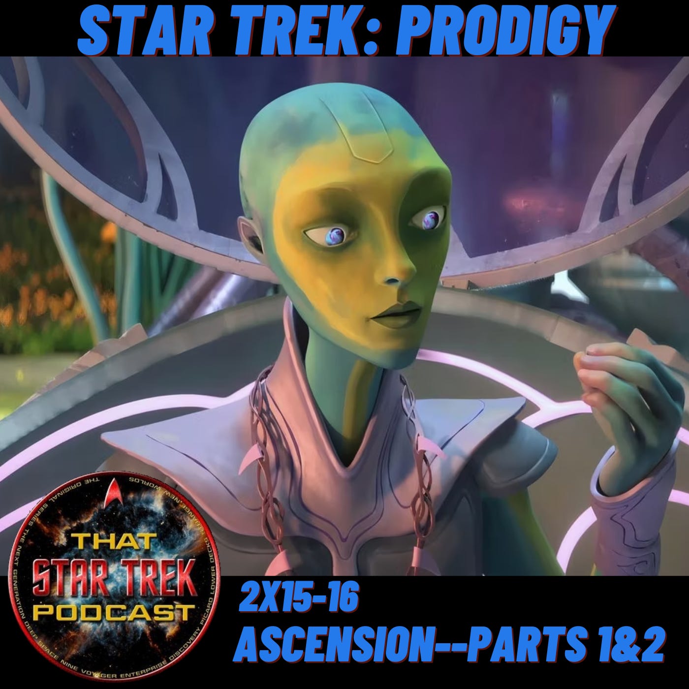 Star Trek Prodigy 2x15-16: Ascension