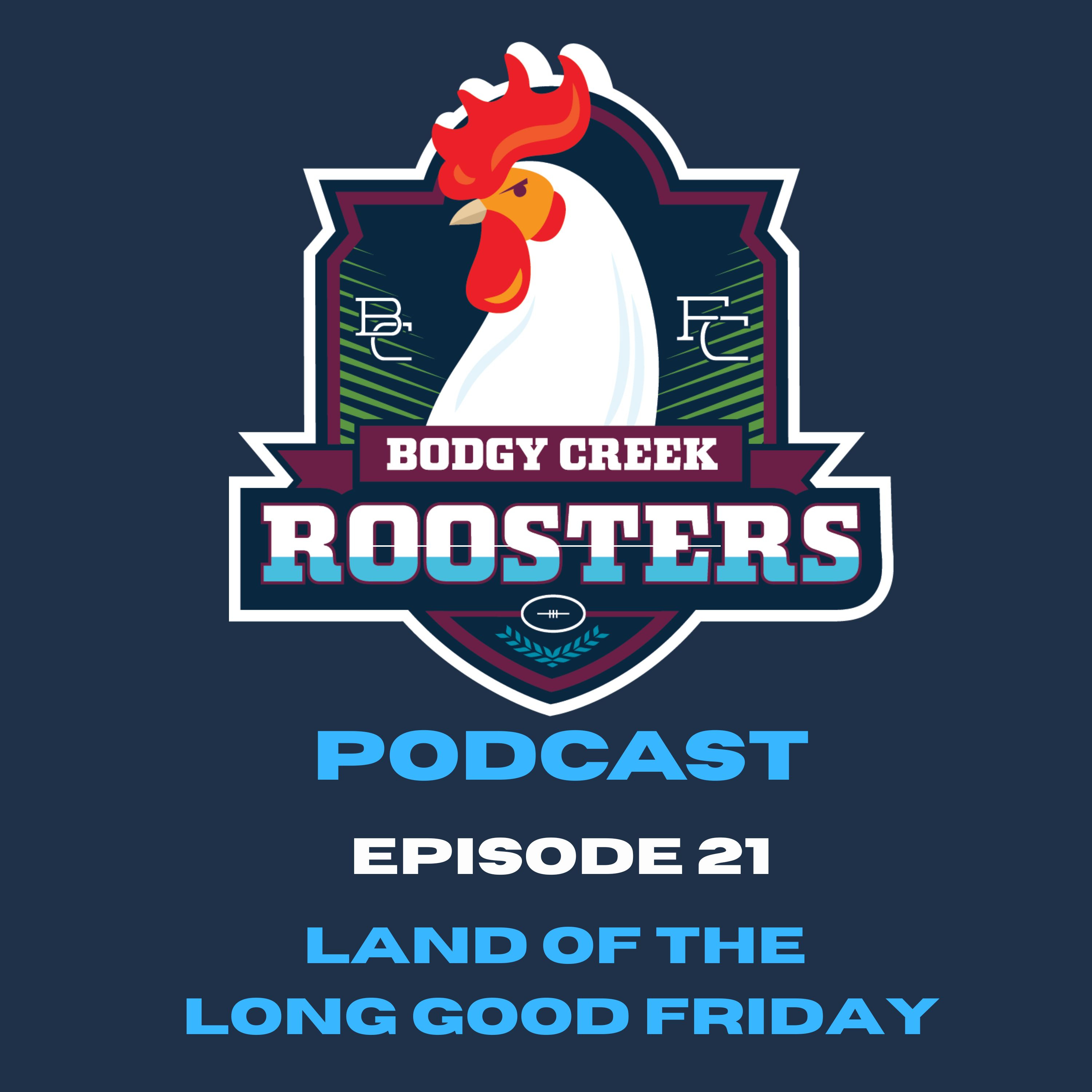 Bodgy Creek Roosters Podcast
